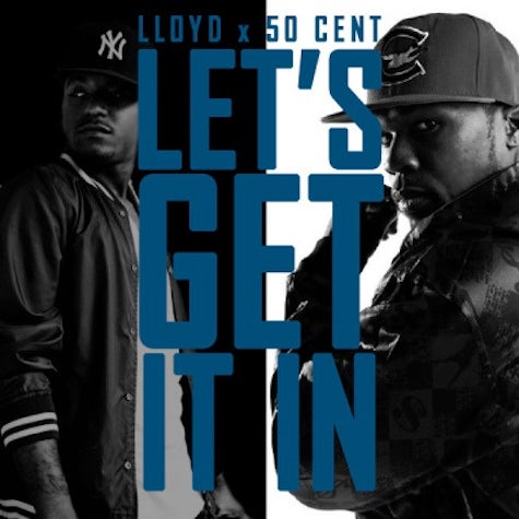 Lloyd and 50 Cent