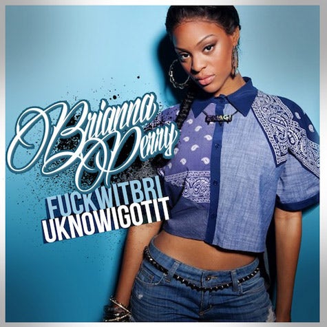 FuckWitBriUKnowIGotIt
