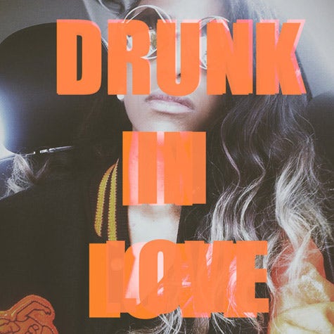 Drunk in Love
