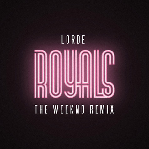 Royals (The Weeknd Remix)