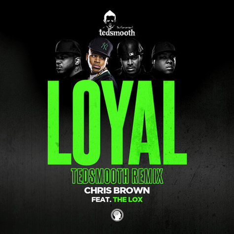 Loyal (Tedsmooth Remix)