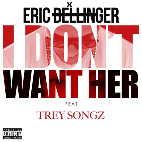 I Don't Want Her (Remix)