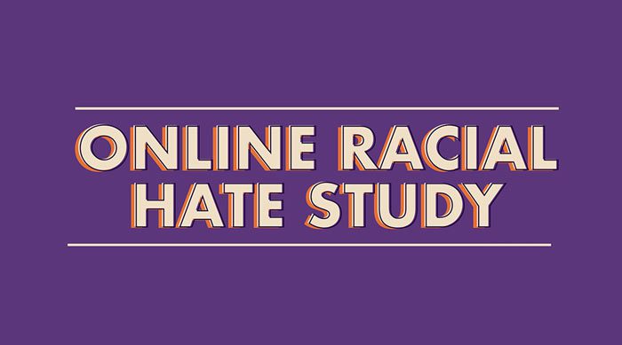 Online Racial Hate Study