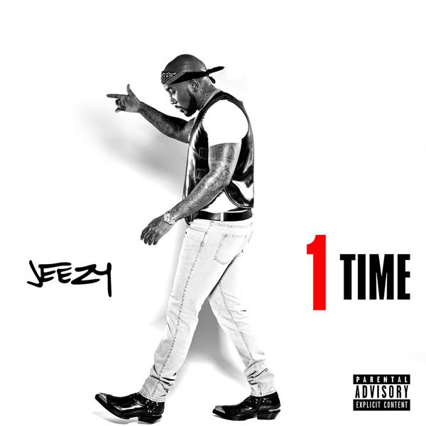 Celsius Kwijtschelding Portaal Jeezy Is Back With His New Single '1 Time'