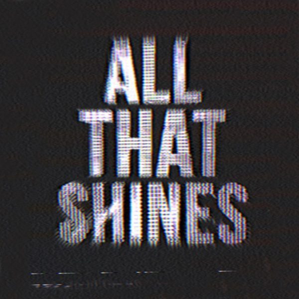 All That Shines